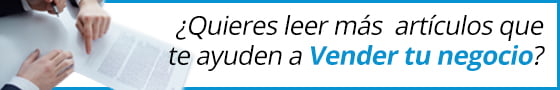 Lee más artículos con información sobre como vender tu negocio ¿Quieres leer más artículos que te ayuden con la venta de tu negocio?