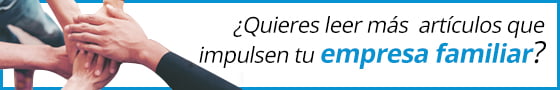 Leer más artículos que impulsen tu empresa familiar ¿Quieres leer más artículos sobre empresa familar?