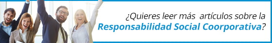 Quieres leer más sobre Responsabilidad Social Corporativa