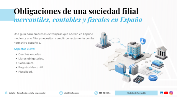 Obligaciones de una sociedad filial en España: mercantiles, contables y fiscales