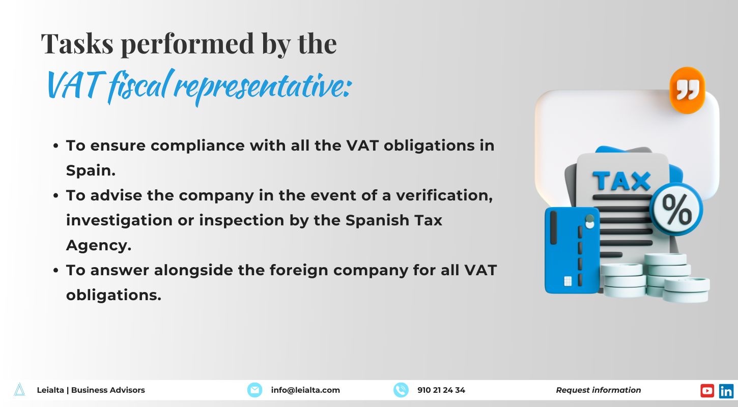 "Tasks performed by a VAT fiscal representative to manage VAT number in Spain, including compliance with obligations, advice during inspections by the Spanish Tax Agency, and support with all VAT responsibilities for foreign companies."