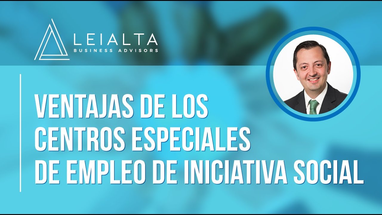 Centro Especial de Empleo de Iniciativa Social (CEEIS): Ventajas frente a un Centro Especial Empleo