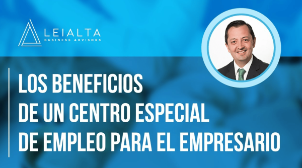 Beneficios de un Centro Especial de Empleo para el empresario