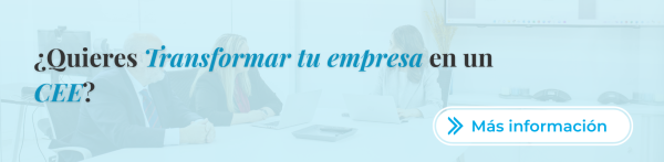 ¿Quieres Transformar tu empresa en un CEE?