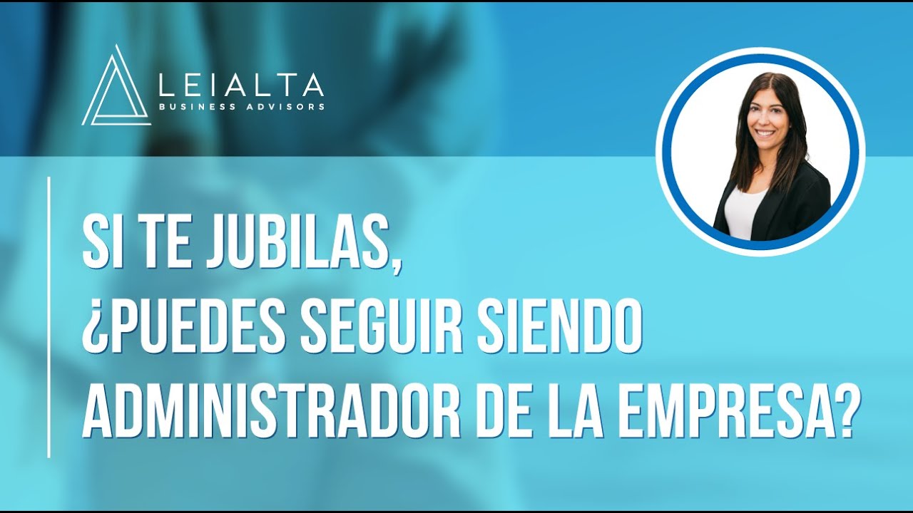 situaciones en las que compatibilizar o no la pensión de jubilación siendo administrador de la empresa
