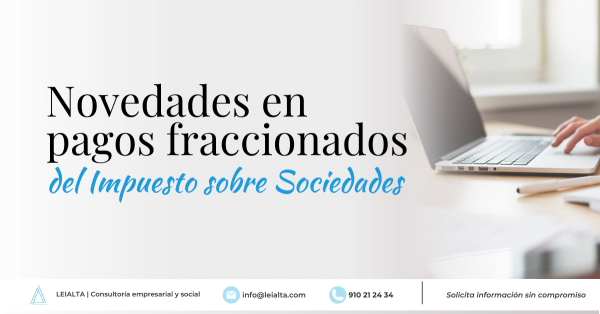 Novedades en pagos fraccionados del Impuesto sobre Sociedades