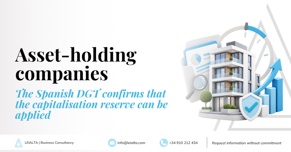 Capitalisation reserve for asset-holding companies: the Spanish Directorate-General for Taxes confirms its application and the 25% limit
