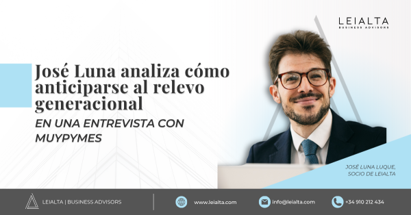 Relevo generacional en la empresa familiar: cómo prepararlo | LEIALTA