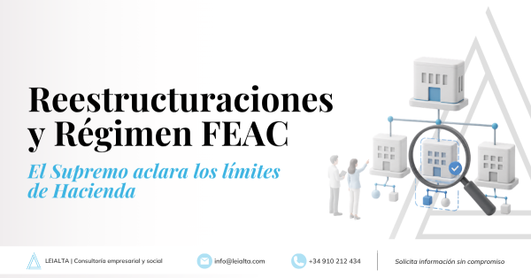 Régimen FEAC: el Supremo aclara hasta dónde puede llegar Hacienda en una reestructuración