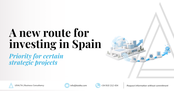 Strategic Investment Projects in Spain: a new priority route for domestic and foreign investment