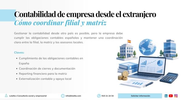 Gestiona la contabilidad en España, los cierres y el reporting financiero aunque la dirección esté en otro país.