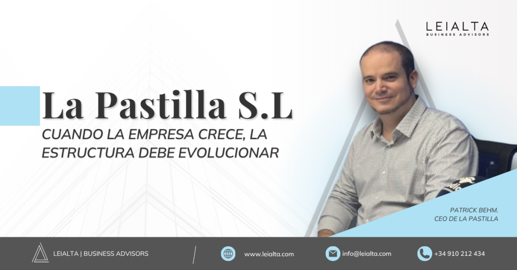 La Pastilla: reestructurar una empresa que ha crecido para preparar su siguiente etapa