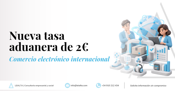 Nueva tasa aduanera de 2 euros para el comercio electrónico internacional: qué deben revisar las empresas